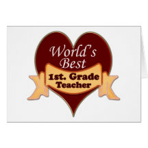 World's Best 1st. Grade Teachr Greeting Cards