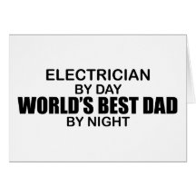 World's Best Dad - Electrician Greeting Card