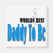World's Best Daddy To Be Fridge Magnet