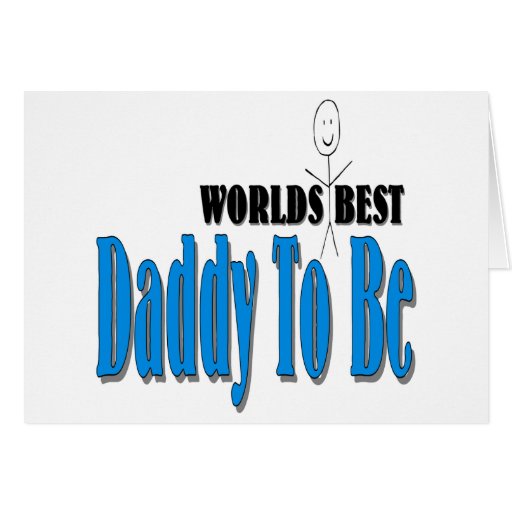 World's Best Daddy To Be Greeting Card