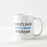 World's Best Entry Level Employee Coffee Mugs