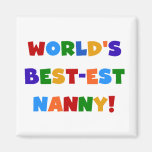 World's Best-est Nanny Bright Colours Gifts Fridge Magnet