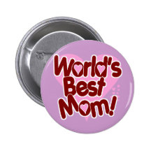 World's BEST Mum! Buttons