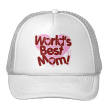 World's BEST Mum! Hat
