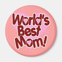 World's BEST Mum Refrigerator Magnets