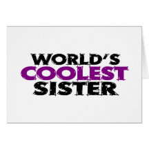 Worlds Coolest Sister Greeting Cards