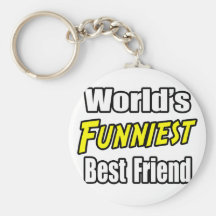 World's Funniest Best Friend Keychains