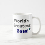 World's Greatest  Boss! Mug