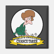 WORLDS GREATEST CHANCE TAKER WOMEN CARTOON MAGNETS