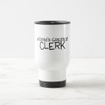 Worlds Greatest Clerk Coffee Mug
