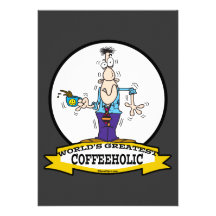 WORLDS GREATEST COFFEEHOLIC CARTOON PERSONALIZED INVITE