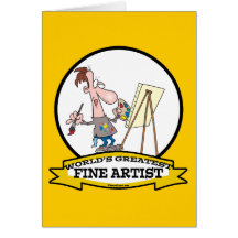 WORLDS GREATEST FINE ARTIST PAINTER CARTOON GREETING CARD