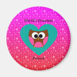 Worlds greatest friend owl fridge magnets