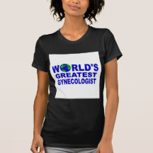 World's Greatest Gynaecologist Shirt