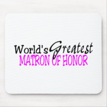 Worlds Greatest Matron Of Honour Mouse Mats