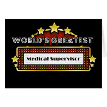 World's Greatest Medical Medical Supervisor Greeting Card