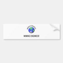 World's Greatest Mining Engineer Bumper Sticker
