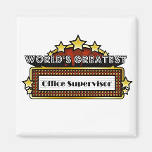 World's Greatest Office Supervisor Fridge Magnets