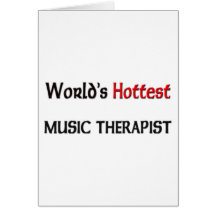 Worlds Hottest Music Therapist Card