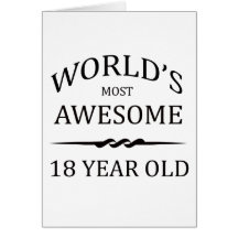 World's Most Awesome 18 Year Old Card