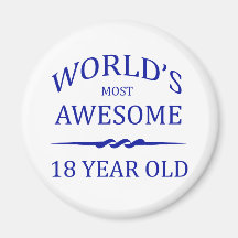 World's Most Awesome 18 Year Old Refrigerator Magnet
