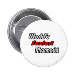 World's Sexiest Pharmacist Button