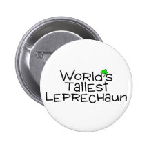 Worlds Tallest Leprechaun Pinback Button