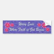 Worry Ends Bumper Stickers