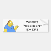 Worst President EVER! Sticker Bumper Sticker