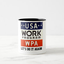 WPA Works Progrerss Admin. LET'S DO IT AGAIN! mugs
