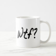 Wtf Mugs
