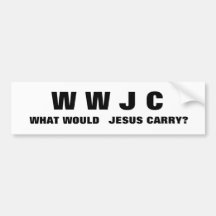 WWJC - What Would Jesus Carry? Bumper Sticker