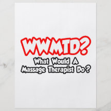 WWMTD...What Would a Massage Therapist Do? Flyer