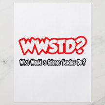 WWSTD...What Would a Science Teacher Do? Flyer