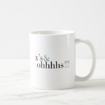 X'S & OHHHHS!!! coffee mug