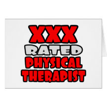 XXX Rated Physical Therapist Greeting Card