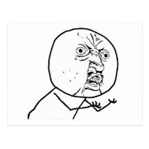Y U NO?? POST CARD