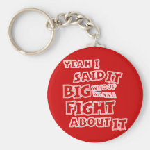 YEAH I SAID IT KEYCHAINS