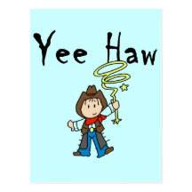 Yee Haw Cowboy Tshirts and Gifts Postcards