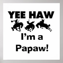 Yee Haw I'm a Papaw Tshirts and Gifts Print