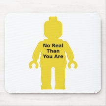 Yellow Minifig with 'NO REAL THAN YOU ARE' Slogan Mousepad