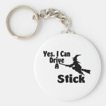 Yes, I Can Drive A Stick Key Chains