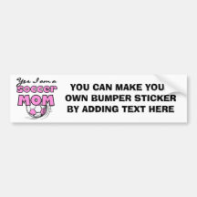 Yes I'm a Soccer Mum T-shirts and Gifts Bumper Stickers