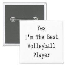 Yes I'm The Best Volleyball Player Pins