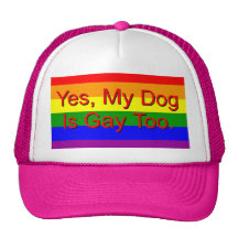Yes My Dog Is Gay Too? Trucker Hats