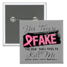 Yes Theyre Fake Real Ones (grunge) Breast Cancer Pinback Buttons