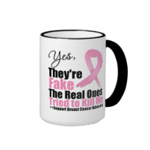 Yes Theyre Fake The Real Ones Tried To Kill Me Coffee Mug