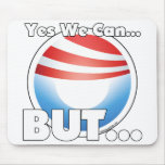 Yes We Can...BUT... Mousepads