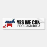 YES WE CAN FOOL AMERICA BUMPER STICKER