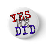 Yes We Did Button!